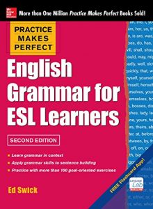 Baixar Practice Makes Perfect English Grammar for ESL Learners 2E(EBOOK): With 100 Exercises pdf, epub, eBook