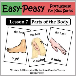 Baixar Portuguese Lesson 7: Parts of the Body (Easy-Peasy Portuguese for Kids) (English Edition) pdf, epub, eBook