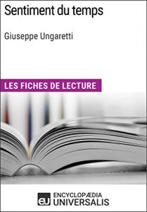Baixar Sentiment du temps de Giuseppe Ungaretti: Les Fiches de lecture d’Universalis (French Edition) pdf, epub, eBook