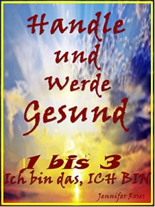 Baixar HANDLE UND WERDE GESUND, Teil 1 bis 3 (German Edition) pdf, epub, eBook