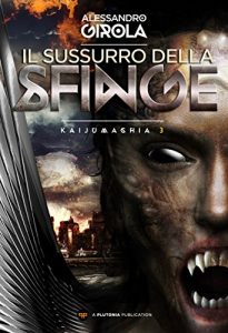Baixar Kaijumachia: Il Sussurro della Sfinge (Kaijumachia – La guerra dei kaiju Vol. 3) (Italian Edition) pdf, epub, eBook