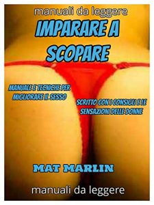 Baixar Imparare a scopare  (manuali da leggere) Mat Marlin pdf, epub, eBook