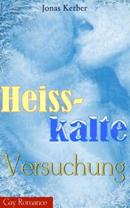Baixar Heisskalte Versuchung (Gay Romance) (German Edition) pdf, epub, eBook