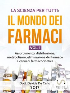 Baixar La Scienza Per Tutti: Il Mondo Dei Farmaci Vol. 1 pdf, epub, eBook