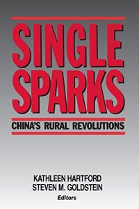 Baixar Single Sparks: China’s Rural Revolutions (Studies of the East Asian Institute) pdf, epub, eBook
