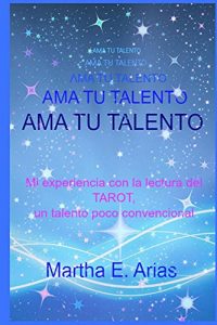 Baixar Ama Tu Talento (Spanish Edition) pdf, epub, eBook