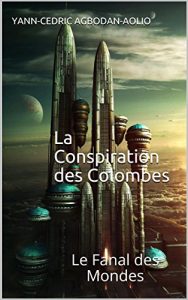Baixar La Conspiration des Colombes: Le Fanal des Mondes (French Edition) pdf, epub, eBook