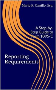 Baixar Reporting Requirements: A Step-by-Step Guide to Form 1095-C (English Edition) pdf, epub, eBook