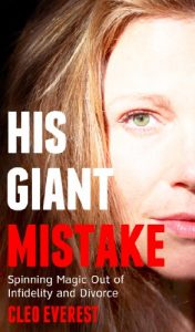 Baixar His Giant Mistake: Spinning Magic Out of Infidelity and Divorce (English Edition) pdf, epub, eBook