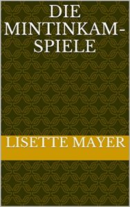 Baixar Die Mintinkam-Spiele (German Edition) pdf, epub, eBook