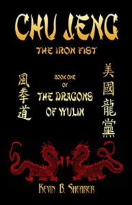 Baixar Chu Jeng – Book One of The Dragons of Wulin: The Iron Fist (English Edition) pdf, epub, eBook