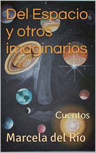 Baixar Del Espacio y otros imaginarios: Cuentos (Spanish Edition) pdf, epub, eBook
