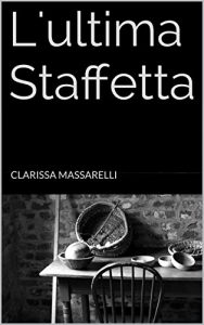 Baixar L’ultima Staffetta (Italian Edition) pdf, epub, eBook