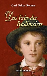 Baixar Das Erbe der Radlmeiers (Historische Romane) (German Edition) pdf, epub, eBook