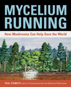 Baixar Mycelium Running: How Mushrooms Can Help Save the World pdf, epub, eBook