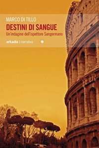 Baixar Destini di sangue: Un’indagine dell’ispettore Sangermano (Eclypse) pdf, epub, eBook
