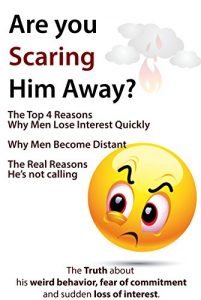 Baixar Are You Scaring Him Away? The Top 4 Reasons Why Men Lose Interest Quickly, Why Men Become Distant, The Real Reasons He’s Not Calling (The Truth about his … sudden loss of interest) (English Edition) pdf, epub, eBook