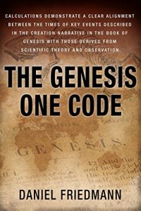 Baixar The Genesis One Code: Harmonizing the biblical Genesis creation account with scientific theory and observation showing convergence between modern science … (Inspired Studies Book 1) (English Edition) pdf, epub, eBook