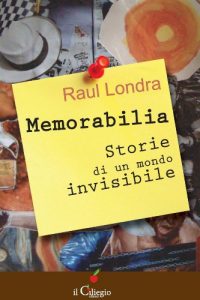 Baixar Memorabilia. Storie di un mondo invisibile (Narrativa) pdf, epub, eBook