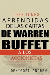 Baixar Lecciones aprendidas de las cartas de Warren Buffet a los accionistas (Spanish Edition) pdf, epub, eBook