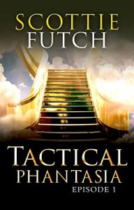 Baixar Tactical Phantasia: Episode 1 (English Edition) pdf, epub, eBook