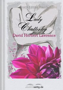 Baixar Lady Chatterley: Erotik Edition Klassik (German Edition) pdf, epub, eBook