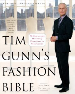 Baixar Tim Gunn’s Fashion Bible: The Fascinating History of Everything in Your Closet (English Edition) pdf, epub, eBook