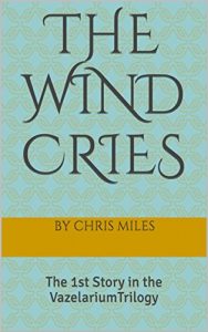 Baixar The Wind Cries: The 1st Story in the VazelariumTrilogy (The Vazelarium Trilogy) (English Edition) pdf, epub, eBook