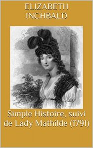 Baixar Simple Histoire, suivi de Lady Mathilde (1791) (French Edition) pdf, epub, eBook