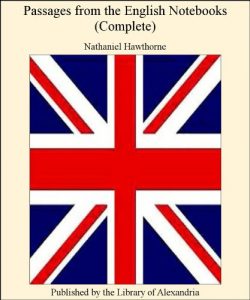 Baixar Passages from the English Notebooks (Complete) pdf, epub, eBook