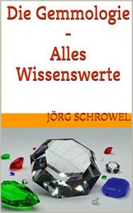 Baixar Die Gemmologie – Alles Wissenswerte (German Edition) pdf, epub, eBook