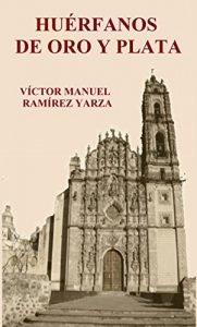 Baixar HUERFANOS DE ORO Y PLATA (Spanish Edition) pdf, epub, eBook