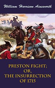 Baixar Preston Fight; or, The Insurrection of 1715 (illustrated) (English Edition) pdf, epub, eBook