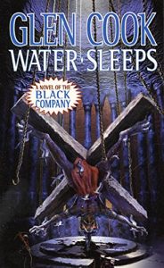 Baixar Water Sleeps: A Novel of the Black Company (The Chronicles of The Black Company) pdf, epub, eBook