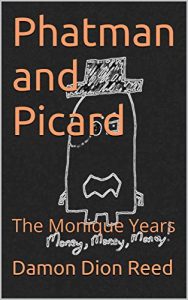 Baixar Phatman and Picard: The Monique Years (English Edition) pdf, epub, eBook