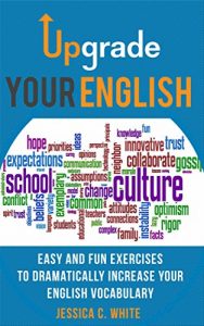 Baixar Upgrade Your English: Easy And Fun Exercises To Dramatically Increase Your English Vocabulary (English Edition) pdf, epub, eBook