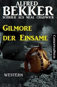 Baixar Gilmore der Einsame (Neal Chadwick Western Edition) (German Edition) pdf, epub, eBook