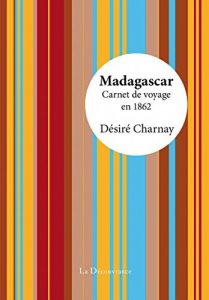 Baixar Madagascar: Carnet de voyage en 1862 (French Edition) pdf, epub, eBook