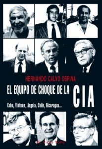 Baixar El Equipo de Choque de la Cia: Cuba, Vietnam, Angola, Chile (Spanish Edition) pdf, epub, eBook