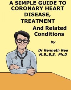 Baixar A Simple Guide to Coronary Heart Disease, Treatment and Related Diseases (A Simple Guide to Medical Conditions) (English Edition) pdf, epub, eBook