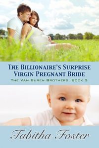 Baixar The Billionaire’s Surprise Virgin Pregnant Bride (The Van Buren Brothers Book 3) (English Edition) pdf, epub, eBook