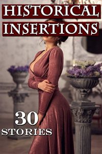 Baixar Historical Insertions – 30 Book Bundle of Victorian, Western, and Regency Passionate Encounters (English Edition) pdf, epub, eBook