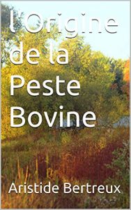 Baixar l’Origine de la Peste Bovine (French Edition) pdf, epub, eBook