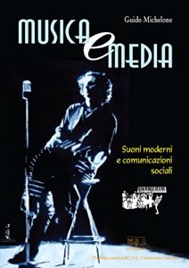 Baixar Musica e media: Suoni moderni e comunicazioni sociali pdf, epub, eBook