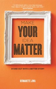 Baixar Make Your Idea Matter: Stand out with a better story (English Edition) pdf, epub, eBook