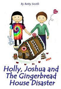 Baixar Holly, Joshua, and the Gingerbread House Disaster: Join Holly As She Learn Her Life Lesson About Justice (Holly’s Christmas Adventures Book 2) (English Edition) pdf, epub, eBook