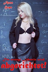 Baixar Die strenge Lehrerin wird abgerichtet! (German Edition) pdf, epub, eBook