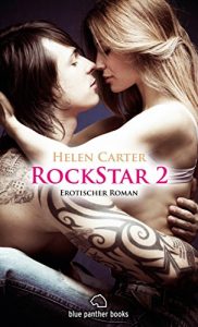 Baixar Rockstar | Band 2 | Erotischer Roman: Sex, Leidenschaft, Erotik und Lust (Rockstar Roman) (German Edition) pdf, epub, eBook