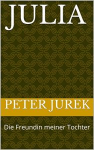 Baixar Julia: Die Freundin meiner Tochter (German Edition) pdf, epub, eBook