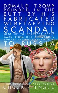 Baixar Domald Tromp Pounded In The Butt By His Fabricated Wiretapping Scandal Made Up To Redirect Focus Away From His Seemingly Endless Unethical Connections To Russia (English Edition) pdf, epub, eBook